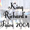 King Richard's Faire 2004